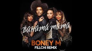 Boney M  Bahama Mama Fillchi Remix [upl. by Reteid]