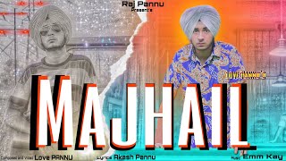 MAJHAIL OFFICIAL VIDEOLOVE PANNU  LASTEST PUNJABI SONG 2022 [upl. by Latihs]