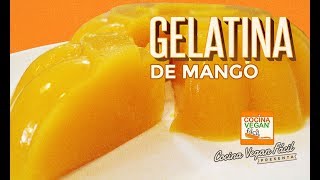 Gelatina de mango  Cocina Vegan Fácil [upl. by Lentha860]