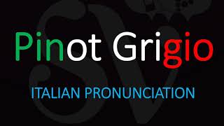 How to Pronounce Pinot Grigio CORRECTLY [upl. by Nnyleuqcaj]