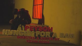 Peysoh  Hungry For A Bag Dir by xKevinmora [upl. by Cott]