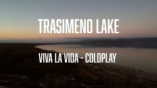 TRASIMENO LAKE EDIT  VIVA LA VIDA COLDPLAY [upl. by Audrye]