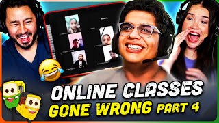 TANMAY BHAT  Online Classes Gone Wrong REACTION  Part 4 [upl. by Ymmik]