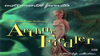 Arthur Fiedler amp The Boston Pops Orchestra Instrumental Favorites GMB [upl. by Ellocin290]