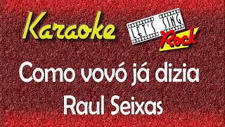 Raul Seixas  Como vovó já dizia  Karaokê [upl. by Lorelei]