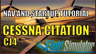 MSFS 2020 Cessna Citation CJ4 Startup Tutorial [upl. by Arlina486]