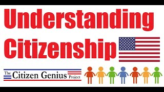 Understanding Citizenship [upl. by Paza4]