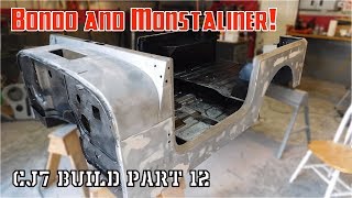 Body work and Monstaliner  Jeep CJ7 Build Part 12 [upl. by Freberg]