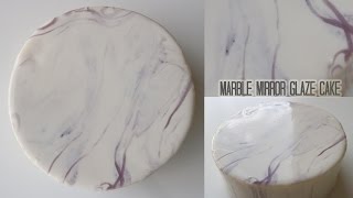 Marble Mirror Glaze Cake [upl. by Pavyer993]