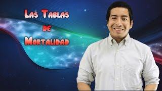 Las Tablas de Mortalidad Tablas de vida [upl. by Nosnehpets]