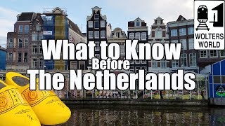 Visit The Netherlands  What to Know Before You Visit The Netherlands [upl. by Youngman]