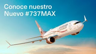 Aeroméxico presenta el Nuevo 737MAX8 [upl. by Hahsi479]