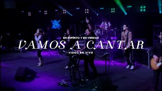 Vamos A Cantar  En Espíritu Y En Verdad [upl. by Nimesay125]