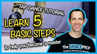 TAP DANCE BASICS  5 Steps EVERY Beginner should Master [upl. by Itch]