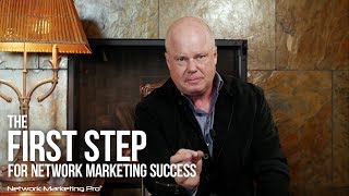 The First Step For Network Marketing Success [upl. by Ayotahc]