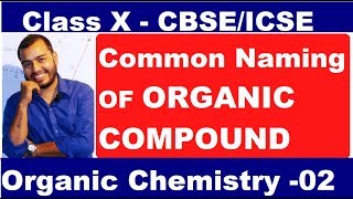 Organic 02 Common Naming Of Organic Compound short and Important for BOARDS [upl. by Elyk]