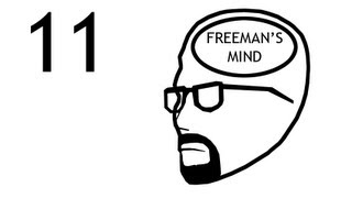 Freemans Mind Episode 11 [upl. by Sherman]