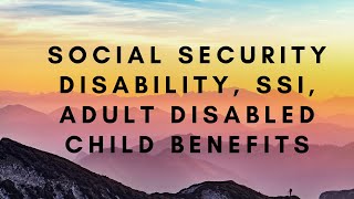 Social Security Disability SSI Adult Disabled Child Benefits  Sheri Abrams  Attorney In Virginia [upl. by Bertina691]