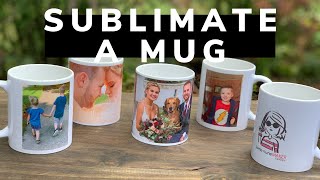 How to Sublimate a Mug  Sublimation for Beginners [upl. by Seditsira]