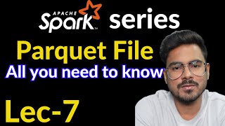 what is Apache Parquet file  Lec7 [upl. by Esinal50]