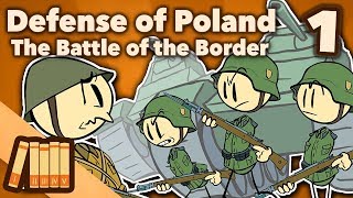 Defense of Poland  The Battle of the Border  Part 1  Extra History [upl. by Eskil685]