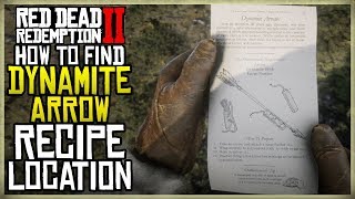 WHERE TO FIND THE DYNAMITE ARROWS RECIPE  RED DEAD REDEMPTION 2 EXACT LOCATION [upl. by Nodnerb68]