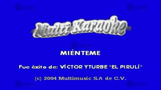 Miénteme  Multikaraoke ► Éxito De Víctor Yturbe quotEl Pirulíquot [upl. by Zechariah]