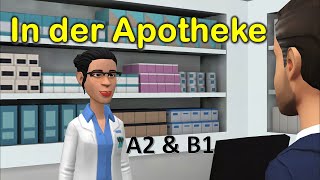 Deutsch lernen mit Dialogen  In der Apotheke A2 amp B1 [upl. by Nahtannhoj]