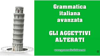 Gli aggettivi alterati  Grammatica italiana avanzata [upl. by Pauwles844]