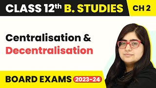 Centralisation and Decentralisation  Principles of Management  Class 12 Business Studies Chapter 2 [upl. by Marlyn]