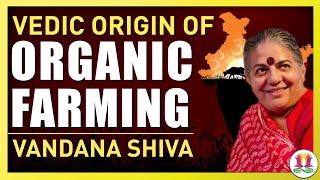 Vedic Origin of Organic Farming  In Conversation with Vandana Shiva [upl. by Jade]