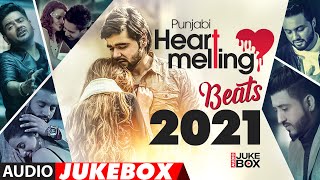 Punjabi Heart Melt Beats 2021  Audio Jukebox  New Punjabi Songs 2021 [upl. by Turne358]