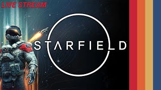 🔴 LIVE  Starfield Launch Stream  PC Gameplay [upl. by Frye]