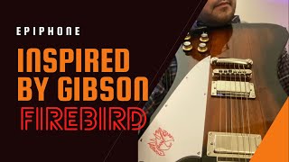 Epiphone Inspired by Gibson Firebird  One month later [upl. by Iramohs680]