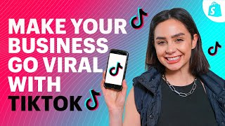 How To Use TikTok Marketing To Make Your Business Go VIRAL [upl. by Teri452]