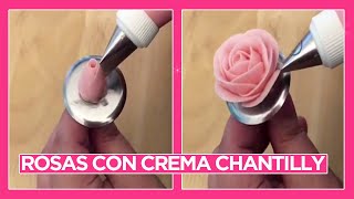 CÓMO HACER ROSAS DE CREMA CHANTILLY ★ HOW TO MAKE CHANTILLY CREAM ROSES SUPER FÁCIL ★ [upl. by Audrit]