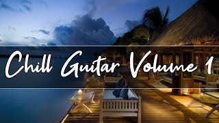 Chill Out Lounge Music  Smooth Jazz guitar Compilation  Volume 1 [upl. by Ayaros396]