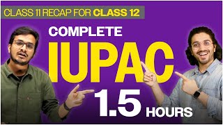 31 Complete IUPAC in 15 Hours  Organic Chemistry  Class 12  In Depth Lecture 31 [upl. by Puiia]