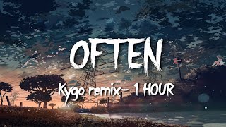 The Weeknd  Often  Kygo Remix  1 Hour Loop 🔊 [upl. by Edouard488]