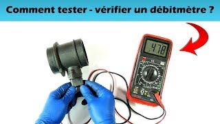 Comment tester  vérifier un débitmètre [upl. by Lula870]