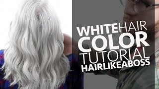 White Hair Color Tutorial Featuring HAIRLIKEABOSS [upl. by Kile146]