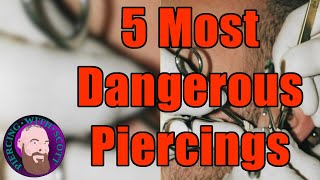 Top 5 Most Dangerous Piercings [upl. by Laetitia]