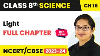 Light Full Chapter Class 8 Science  NCERT Science Class 8 Chapter 16 [upl. by Ahsitul973]