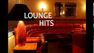 Lounge Hits  The Best of Lounge Music [upl. by Ahsiled700]