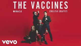 The Vaccines  Miracle Official Audio [upl. by Joash311]