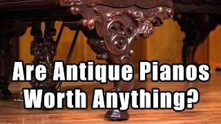 Are Antique Pianos Worth Anything Today [upl. by Adnalohs]