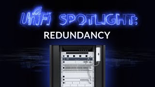 UniFi Spotlight Network Redundancy [upl. by Giza]