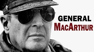 Douglas MacArthur  General of the US Army  Biography Documentary [upl. by Ima]