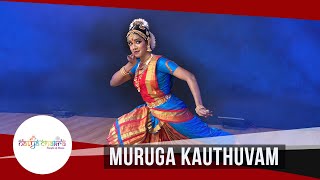 Muruga Kauthuvam  Bharatanatyam  Natyachakra [upl. by Sharp]