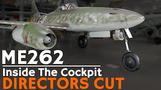 Inside The Cockpit  Messerschmitt Me 262 DIRECTORS CUT [upl. by Leacim]